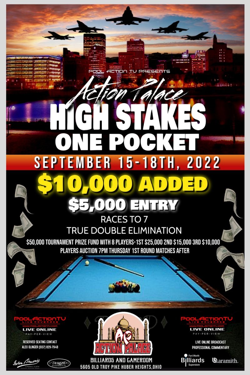 High Stakes One Pocket Tournament-$10,000 Added-5,000 Entry-September 15-18th Action Palace in Dayton, Ohio