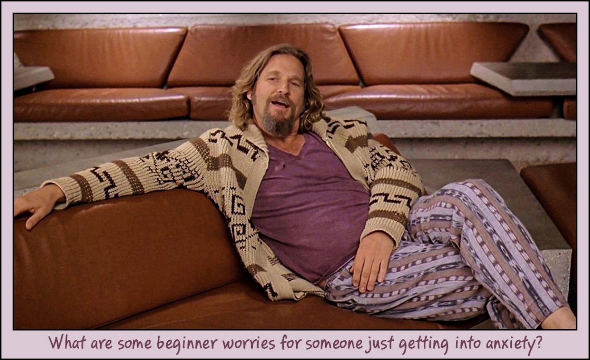 The Dude and Anxiety.jpg