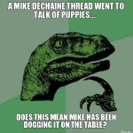 a-mike-dechaine-thread-went-to-talk-of-puppies-does-this-mean-mike-has-been-dogging-it-on-the-ta.jpg