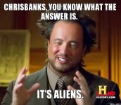 chrisbanks-you-know-what-the-answer-is-its-aliens.jpg