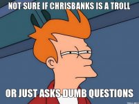 not-sure-if-chrisbanks-is-a-troll-or-just-asks-dumb-questions.jpg