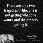 oscar-wilde-dramatist-there-are-only-two-tragedies-in-life-one-is-not.jpg